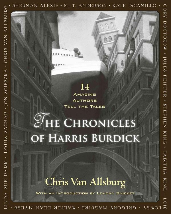 Cover Art for 9780547548104, The Chronicles of Harris Burdick: 14 Amazing Authors Tell the Tales by Chris Van Allsburg