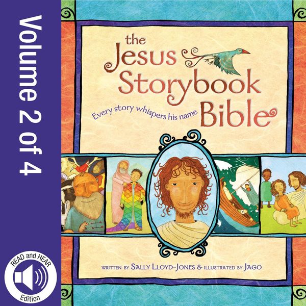 Cover Art for 9780310739456, READ and HEAR edition: Jesus Storybook Bible e-book, Vol. 2 by Sally Lloyd-Jones