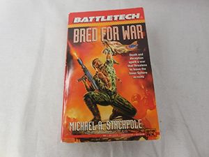 Cover Art for 9780451453792, Battletech: Bred for War - A Perilous Legacy Bk. 16 by Michael A. Stackpole