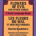 Cover Art for 9780486270920, Flowers of Evil and Other Works: A Dual-Language Book by Charles Baudelaire