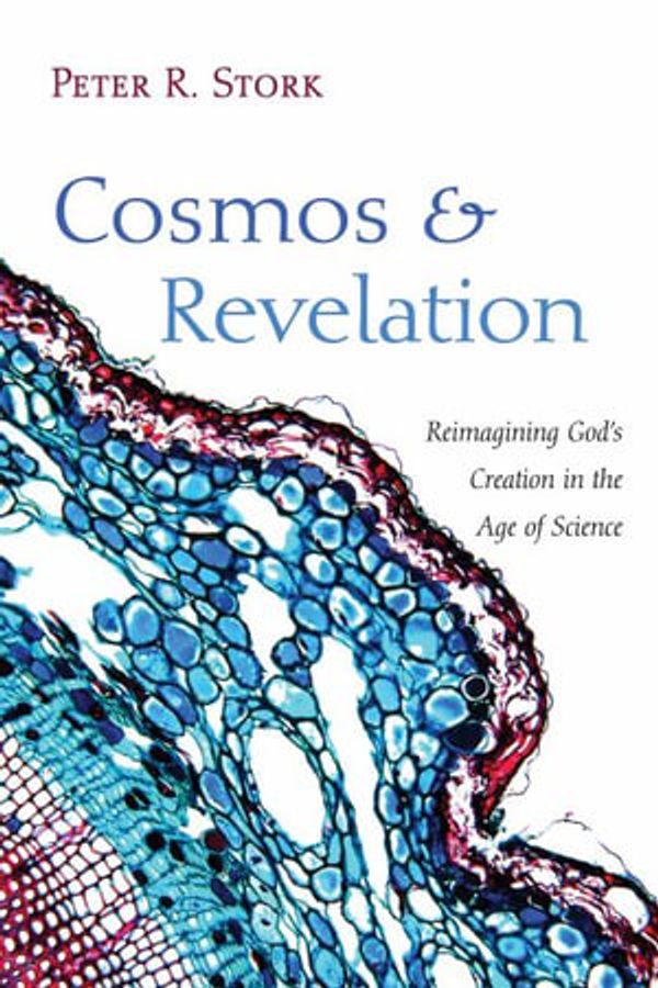 Cover Art for 9781666721546, Cosmos and Revelation by Peter R. Stork