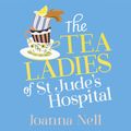 Cover Art for 9781399702737, The Tea Ladies of St Jude's Hospital by Joanna Nell