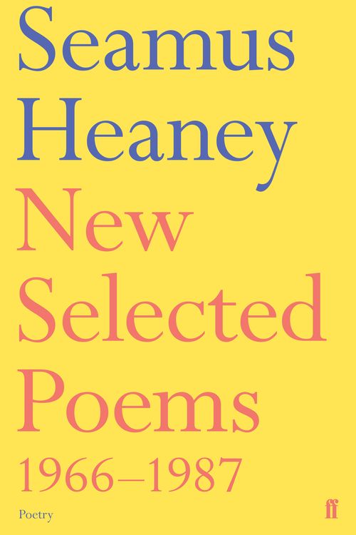 Cover Art for 9780571143726, New Selected Poems 1966-1987 by Seamus Heaney