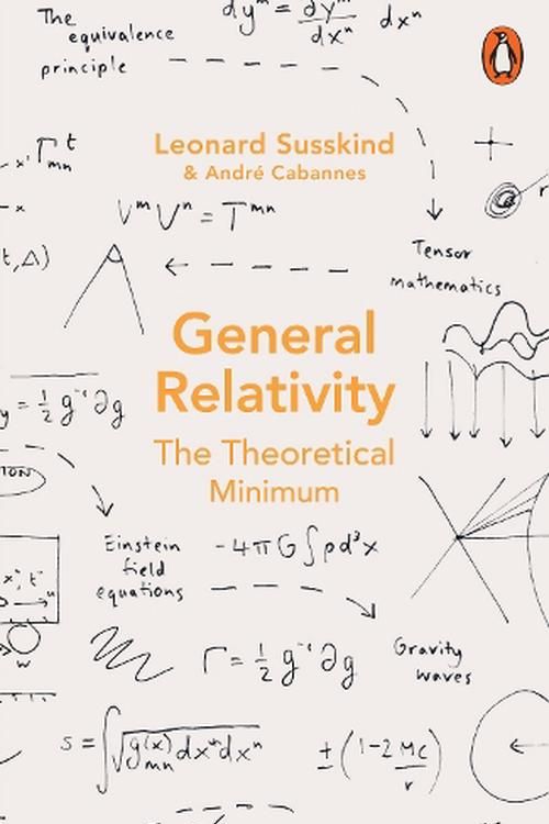 Cover Art for 9780141999869, General Relativity: The Theoretical Minimum by Andre Cabannes