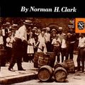 Cover Art for 9780393055849, Deliver us from evil: An interpretation of American prohibition (Norton essays in American history) by Norman H. Clark