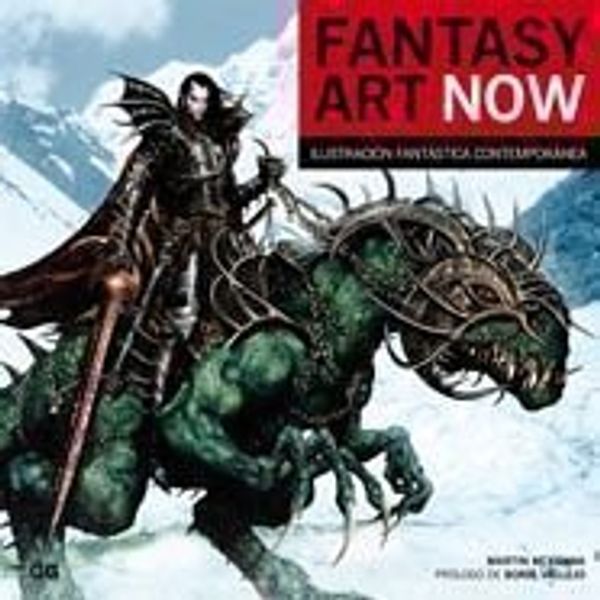 Cover Art for 9788425222863, Fantasy Art Now : ilustración fantástica contemporánea by Martin McKenna