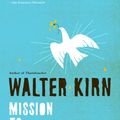 Cover Art for 9781400031016, Mission to America by Walter Kirn