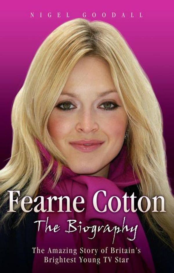 Cover Art for 9781857828986, Fearne Cotton by Nigel Goodall