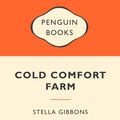 Cover Art for 9780141045481, Cold Comfort Farm: Popular Penguins by Stella Gibbons