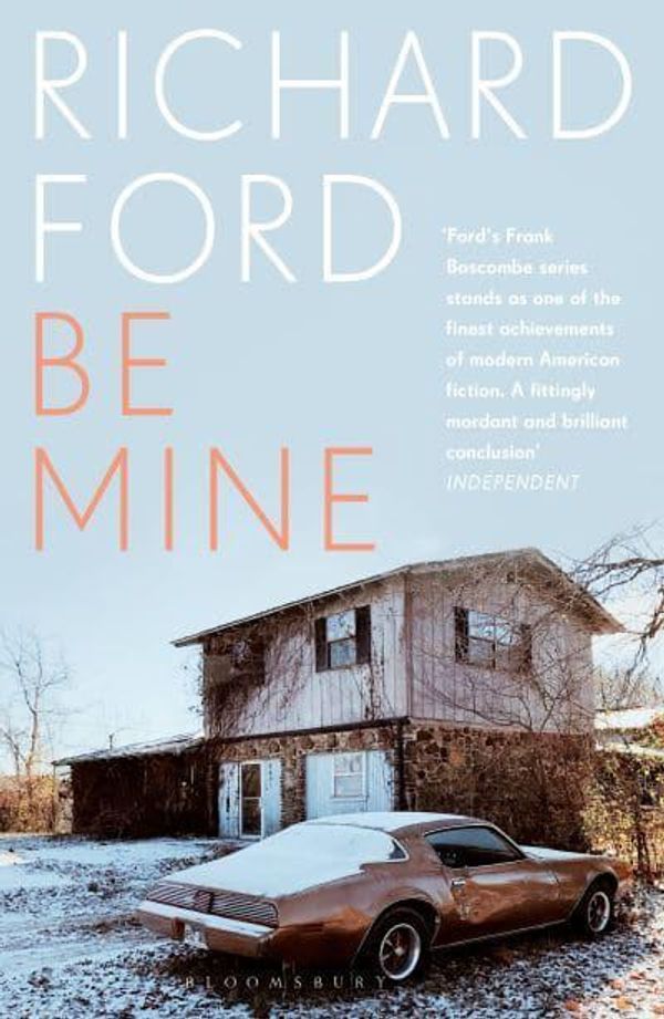 Cover Art for 9781526661784, Be Mine by Richard Ford