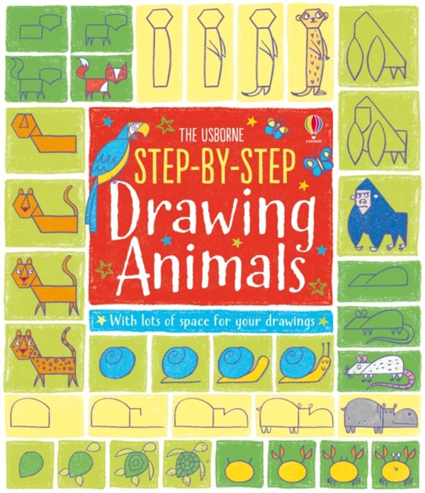Cover Art for 9781409587606, Step-By-Step Drawing Animals by Fiona Watt