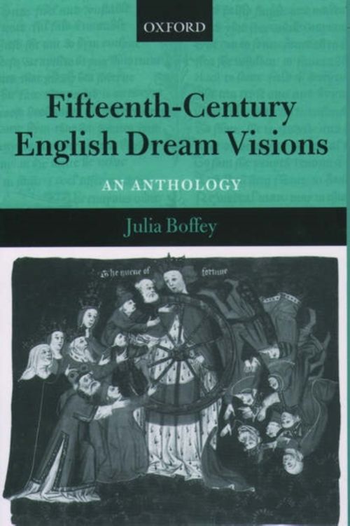 Cover Art for 9780199263981, Fifteenth-Century English Dream Visions: An Anthology by Julia Boffey