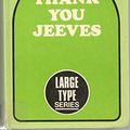 Cover Art for 9780860090427, Thank You, Jeeves by P. G. Wodehouse