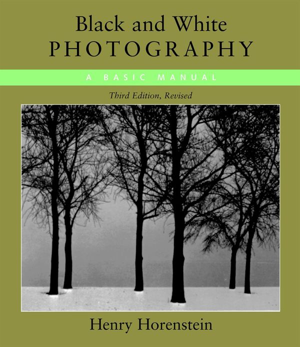 Cover Art for 9780316373050, Black And White Photography 3Rd Ed by Henry Horenstein