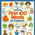 Cover Art for 9780746003640, First 100 Words French by Heather Amery