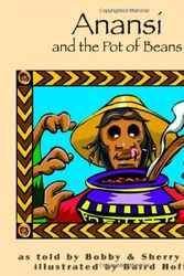 Cover Art for 9780874838114, Anansi and the Pot of Beans by Norfolk, Bobby