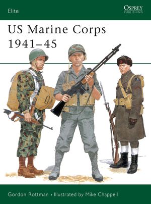 Cover Art for 9781855324978, US Marine Corps 1941-45 (Elite) by Gordon L. Rottman