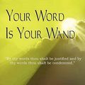 Cover Art for 9781935785309, Your Word Is Your Wand by Florence Scovel Shinn