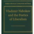 Cover Art for 9780810127685, Vladimir Nabokov and the Poetics of Liberalism by Dana Dragunoiu