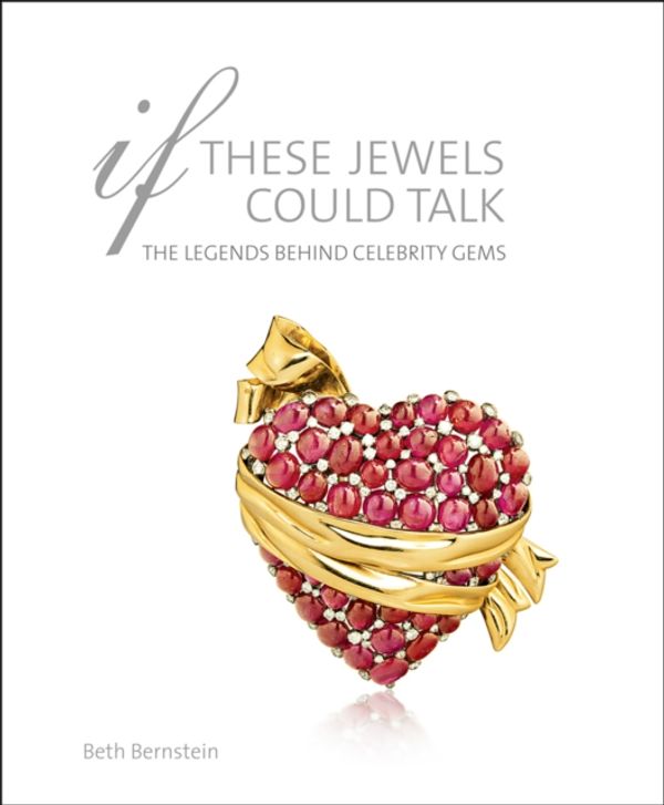 Cover Art for 9781851498079, If These Jewels Could TalkThe Legends Behind Celebrity Gems by Beth Bernstein