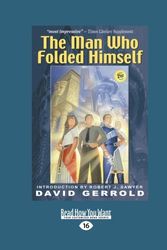 Cover Art for 9781459610972, The Man Who Folded Himself (1 Volume Set) by David Gerrold