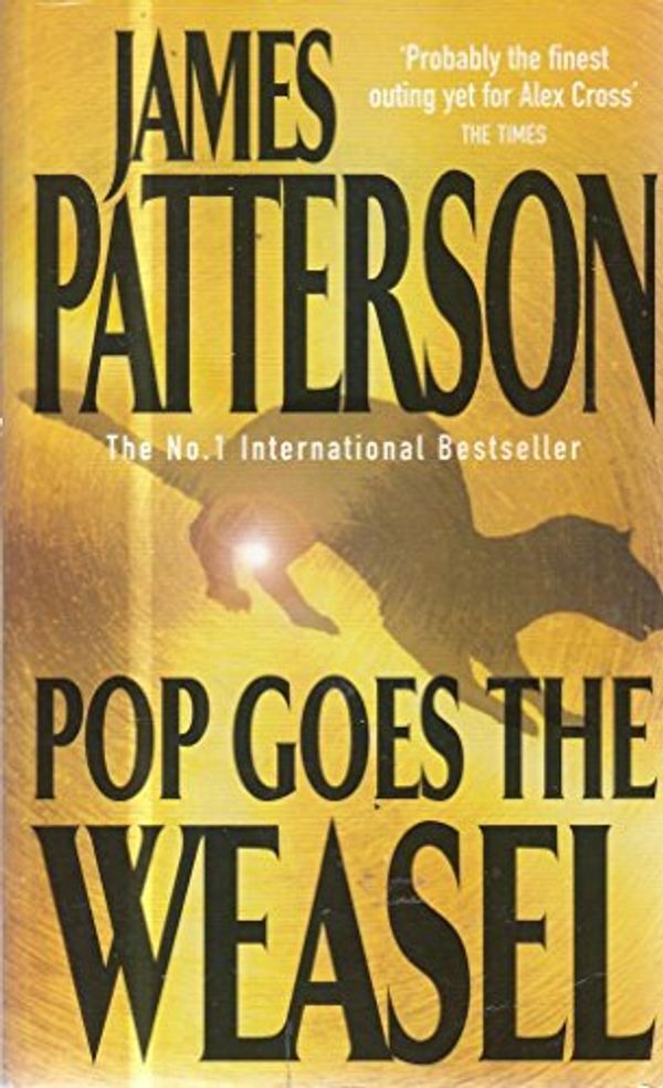 Cover Art for 9780755379347, Pop Goes the Weasel by James Patterson