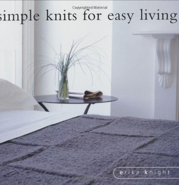 Cover Art for 9781855857728, Simple Knits for Easy Living by Erica Knight