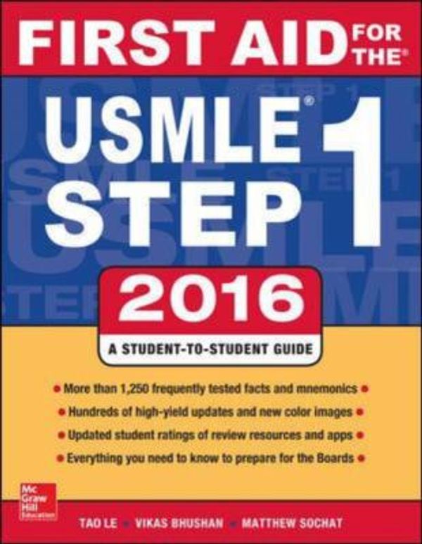 Cover Art for 0884983920711, First Aid for the USMLE Step 1 2016 (First Aid USMLE) by Le, Tao, Bhushan, Vikas