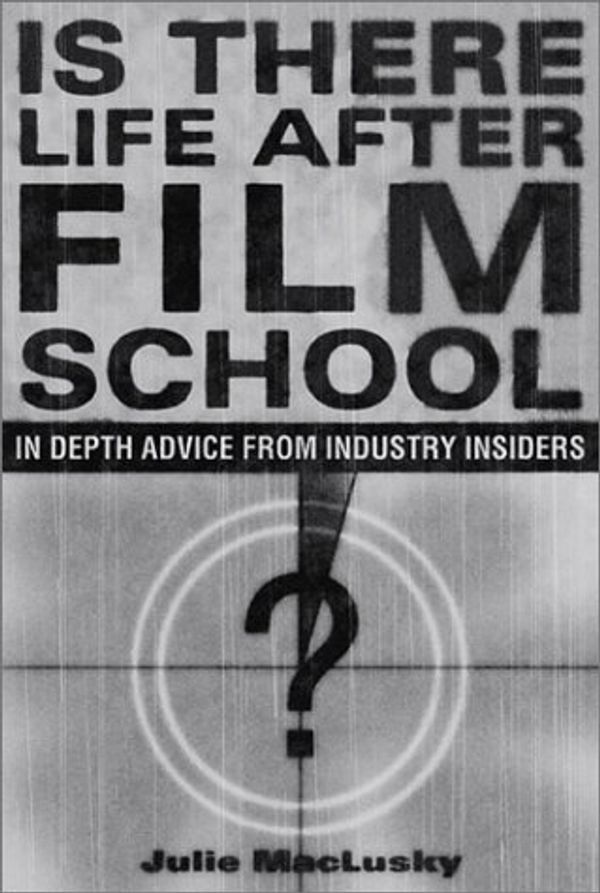 Cover Art for 9780826414724, Is There Life after Film School? by Unknown