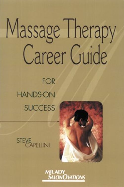 Cover Art for 9781562533823, Massage Therapy Career Guide by Steve Capellini