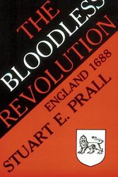 Cover Art for 9780299102944, The Bloodless Revolution: England, 1688 by Stuart E. Prall