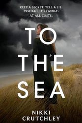 Cover Art for 9781460760437, To the Sea by Nikki Crutchley