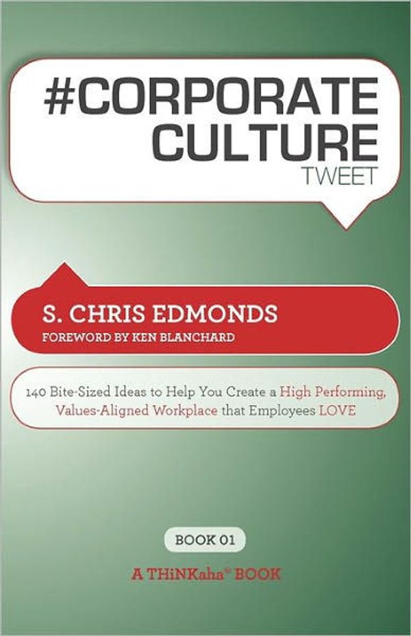 Cover Art for 9781616990480, # CORPORATE CULTURE Tweet Book01 by S. Chris Edmonds