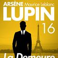 Cover Art for B06XR2SHXY, La Demeure Mystérieuse — Arsene LUPIN (SB) t. 16 by Maurice Leblanc