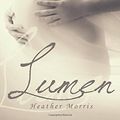 Cover Art for 9781681429380, Lumen by Heather Morris