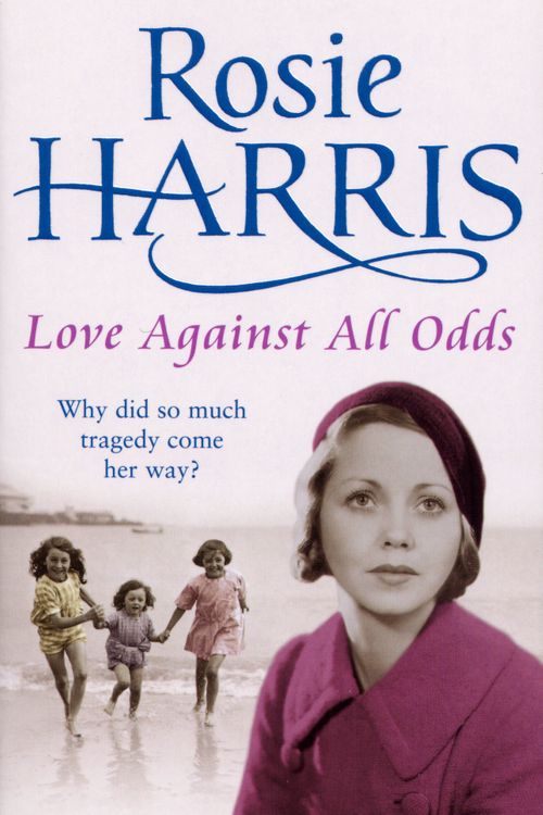 Cover Art for 9780099502999, Love Against All Odds by Rosie Harris