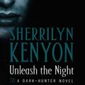 Cover Art for 9780749907594, Unleash the Night by Sherrilyn Kenyon