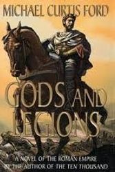 Cover Art for 9780756783983, Gods And Legions: A Novel of the Roman Empire by Michael Curtis Ford