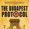 Cover Art for 9781846591945, The Budapest Protocol by Adam LeBor