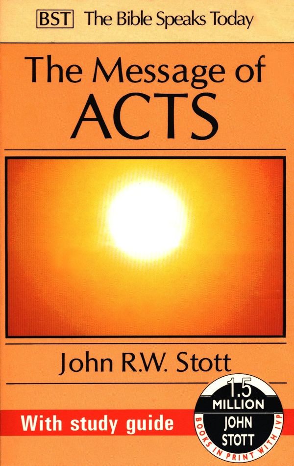 Cover Art for 9780851109626, The Message of Acts: With Study Guide by J. Stott