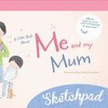 Cover Art for 9781760060671, Little Book About Me and My Mum Sketchpad by Jedda Robaard