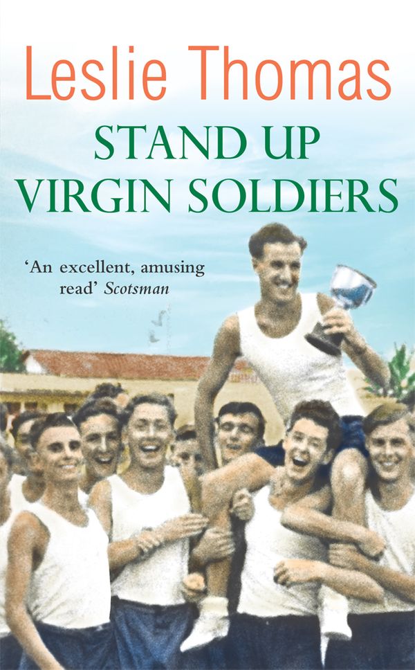 Cover Art for 9780099490043, Stand Up Virgin Soldiers by Leslie Thomas