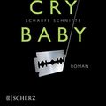 Cover Art for 9783651011649, Cry Baby - Scharfe Schnitte by Gillian Flynn