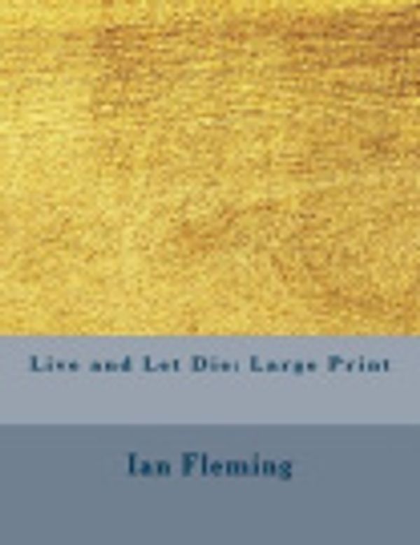 Cover Art for 9781979512039, Live and Let Die by Ian Fleming