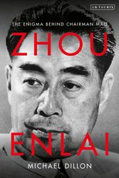Cover Art for 9781784536152, Zhou Enlai: China's Good Communist by Michael Dillon