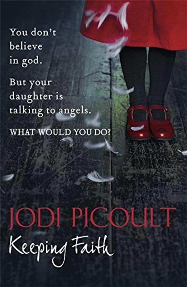 Cover Art for 9780340976913, Keeping Faith. Die Wahrheit der letzten Stunde, englische Ausgabe by Jodi Picoult