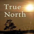 Cover Art for 9781587247361, True North by Jim Harrison