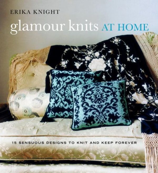 Cover Art for 9780307394705, Glamour Knits at Home by Erika Knight