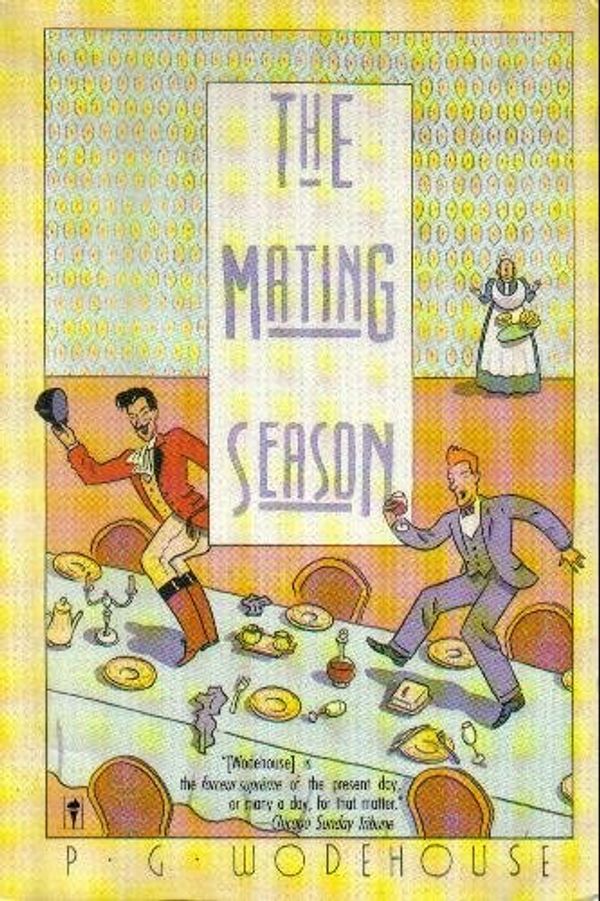 Cover Art for 9780060972486, The Mating Season by P. G. Wodehouse