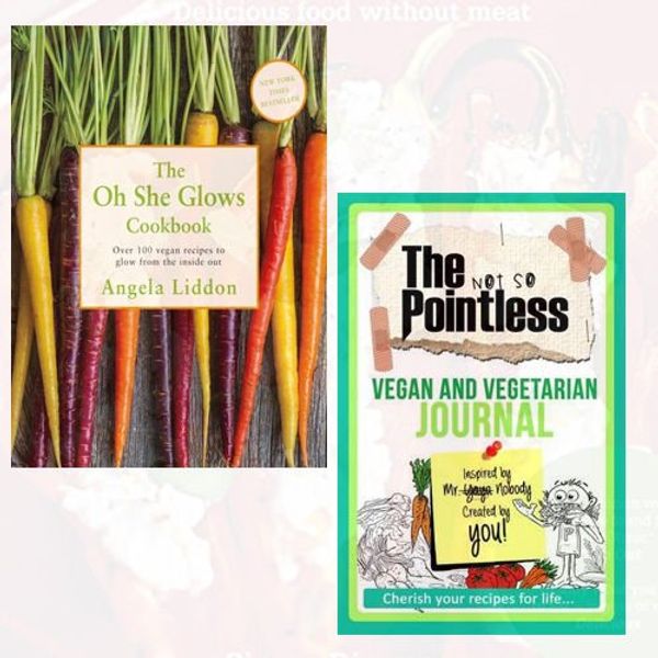 Cover Art for 9788674009956, Angela Liddon's Oh She Glows Book and Journal Collection - Oh She Glows, The Not so Pointless Vegan and Vegetarian Journal 2 Books Bundle by Angela Liddon